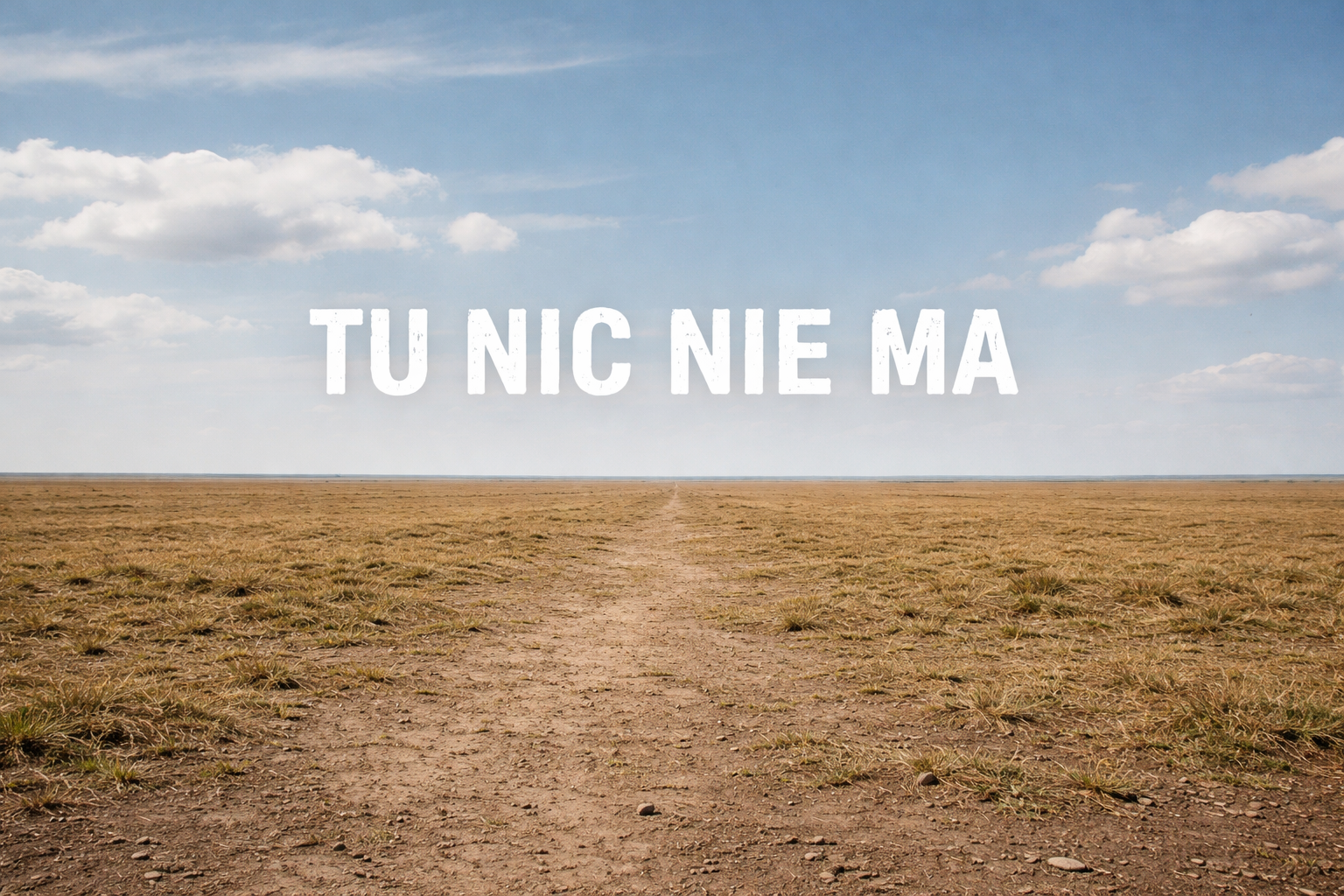 Tu nic nie ma